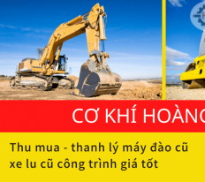 Thu mua, thanh lý máy đào cũ, xe lu cũ công trình giá tốt
