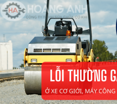 Điểm danh các lỗi hay gặp ở xe cơ giới, máy móc công trình